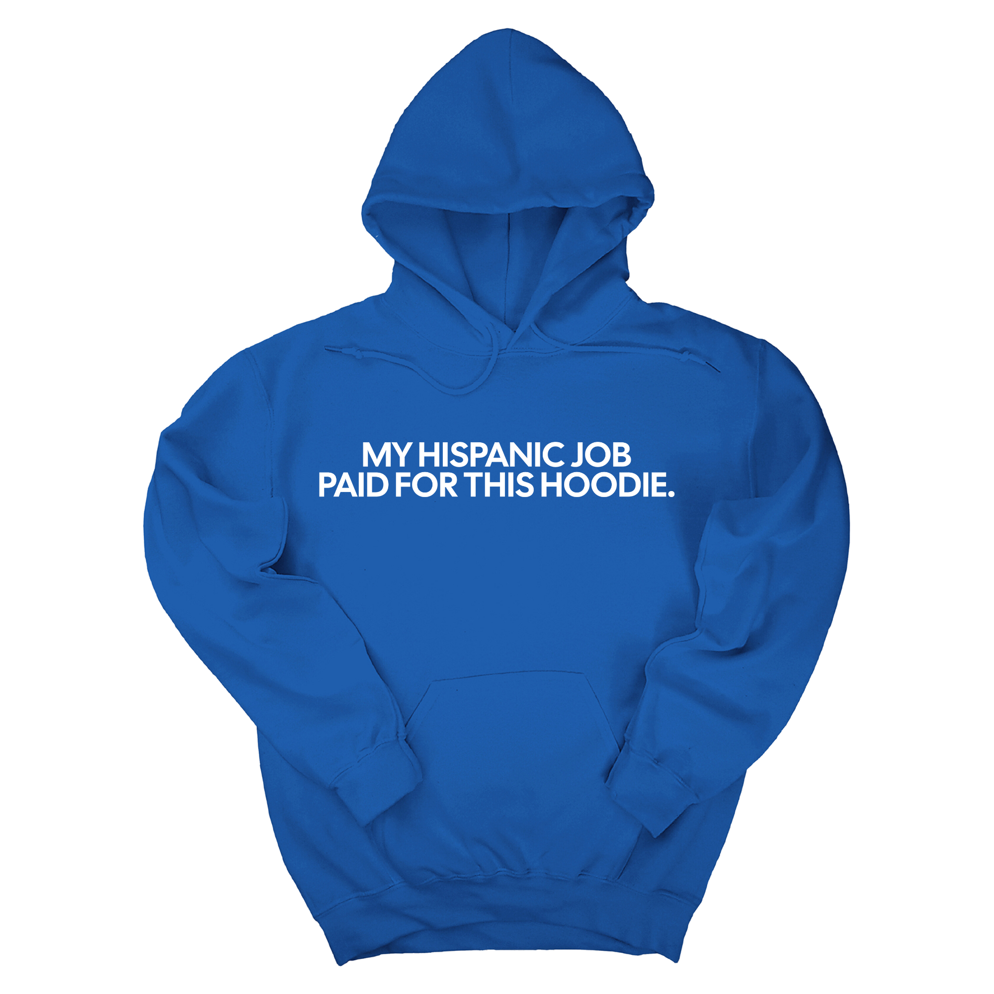 *HOODIE* My Hispanic Job Paid For This Hoodie Unisex Hoodie-Hoodie-The Original God Ain't Petty But I Am