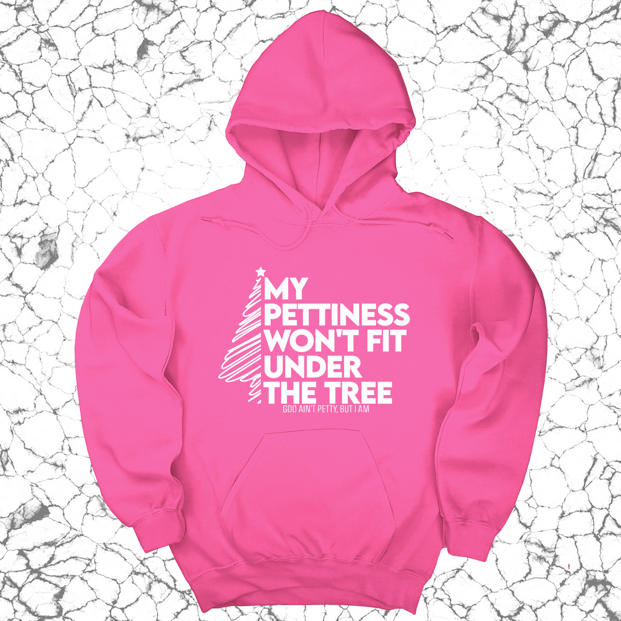 *HOODIE* My Pettiness Won't Fit under the Tree Unisex Hoodie-Hoodie-The Original God Ain't Petty But I Am