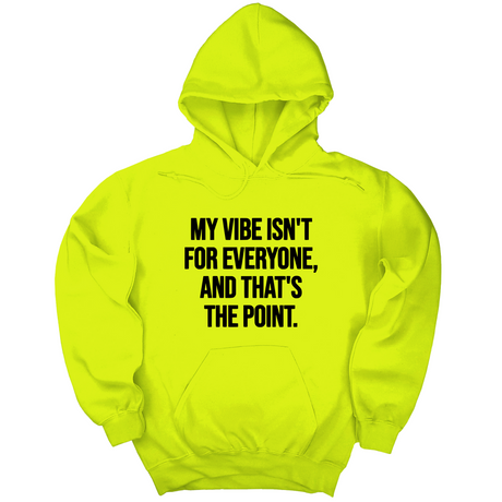 *HOODIE* My Vibe Isn't for Everyone, and That's the Point Unisex Hoodie-Hoodie-The Original God Ain't Petty But I Am
