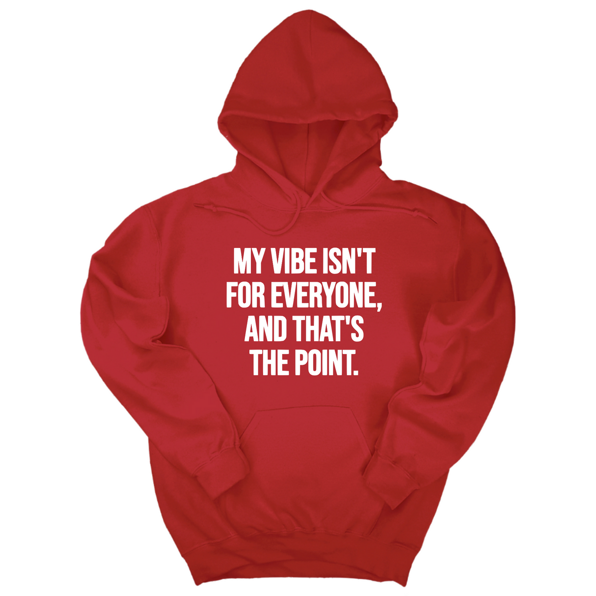*HOODIE* My Vibe Isn't for Everyone, and That's the Point Unisex Hoodie-Hoodie-The Original God Ain't Petty But I Am