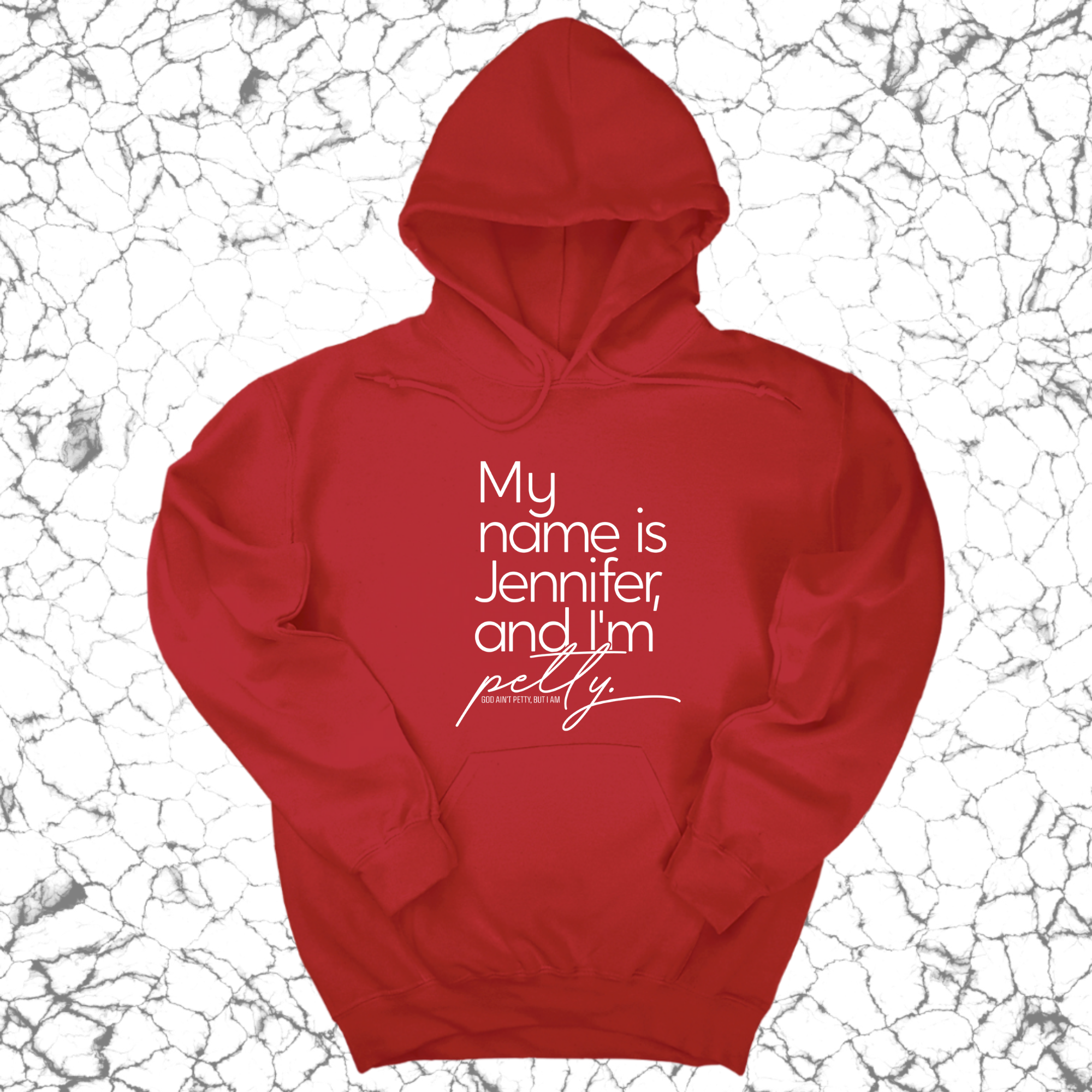 *HOODIE* My name is Jennifer and I'm petty Unisex Hoodie-Hoodie-The Original God Ain't Petty But I Am