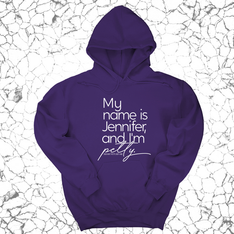 *HOODIE* My name is Jennifer and I'm petty Unisex Hoodie-Hoodie-The Original God Ain't Petty But I Am