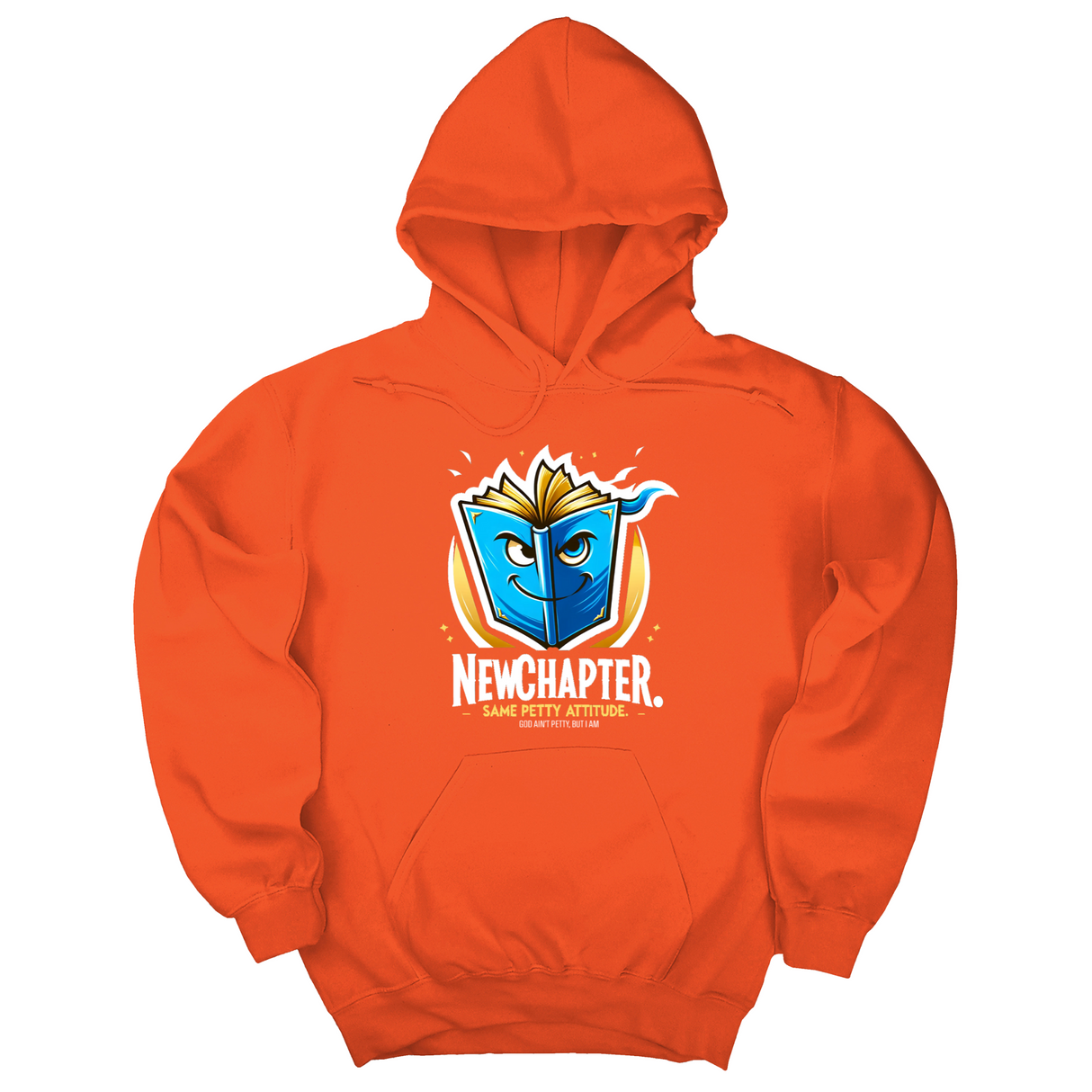 *HOODIE* New Chapter New Petty Attitude Unisex Hoodie-Hoodie-The Original God Ain't Petty But I Am
