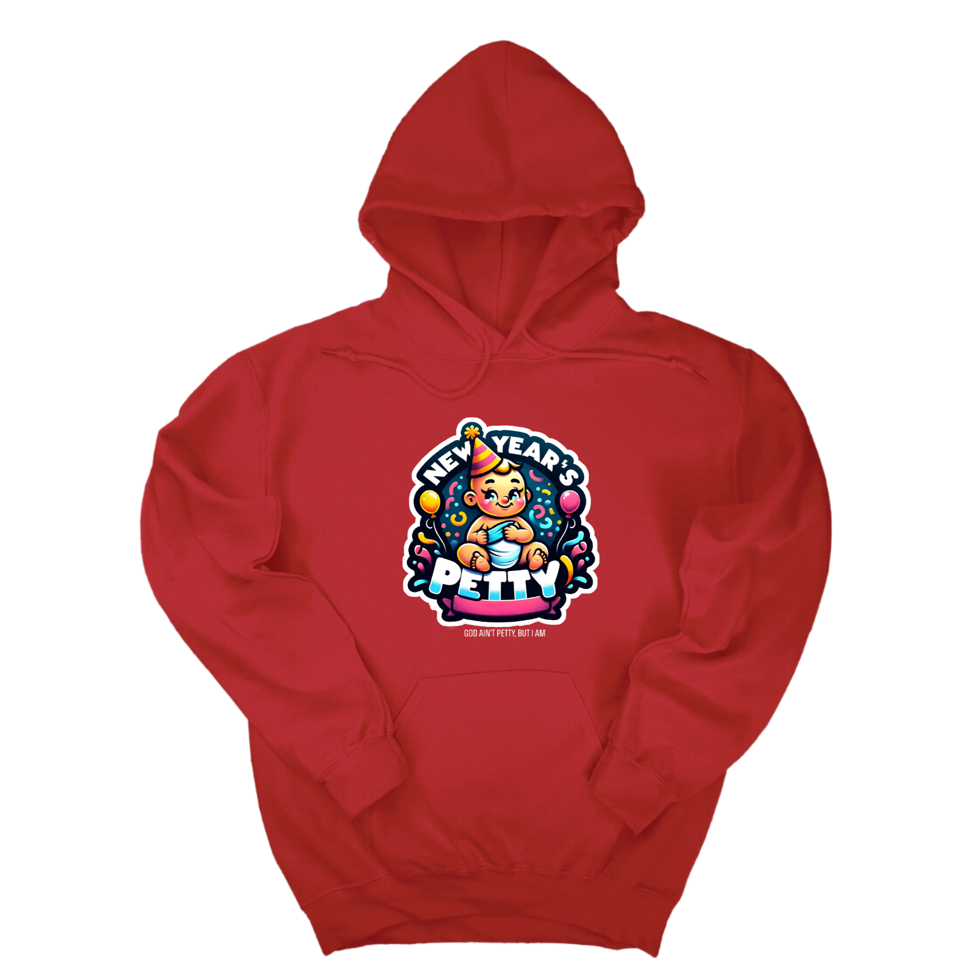 *HOODIE* New Year's Petty Unisex Hoodie-Hoodie-The Original God Ain't Petty But I Am