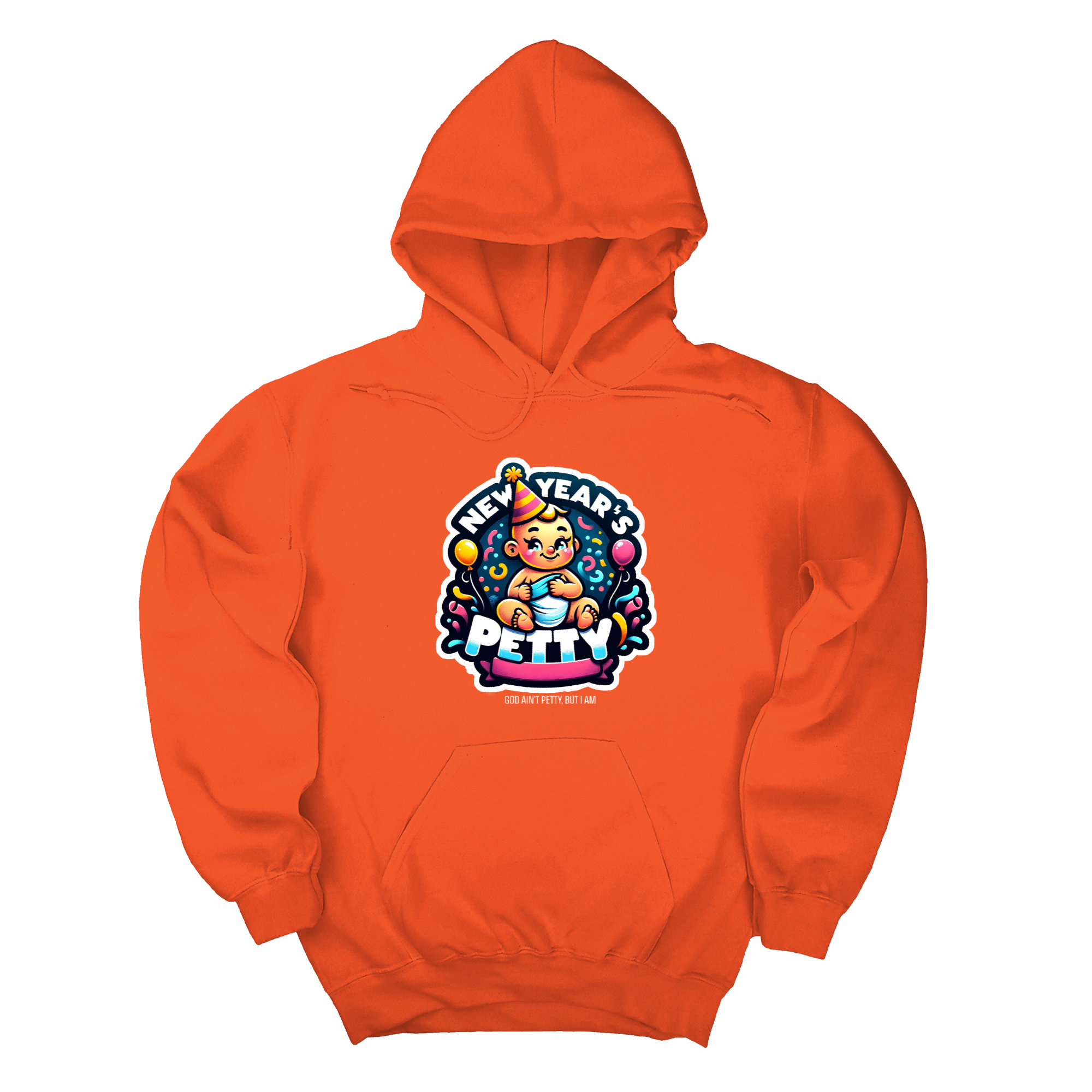 *HOODIE* New Year's Petty Unisex Hoodie-Hoodie-The Original God Ain't Petty But I Am