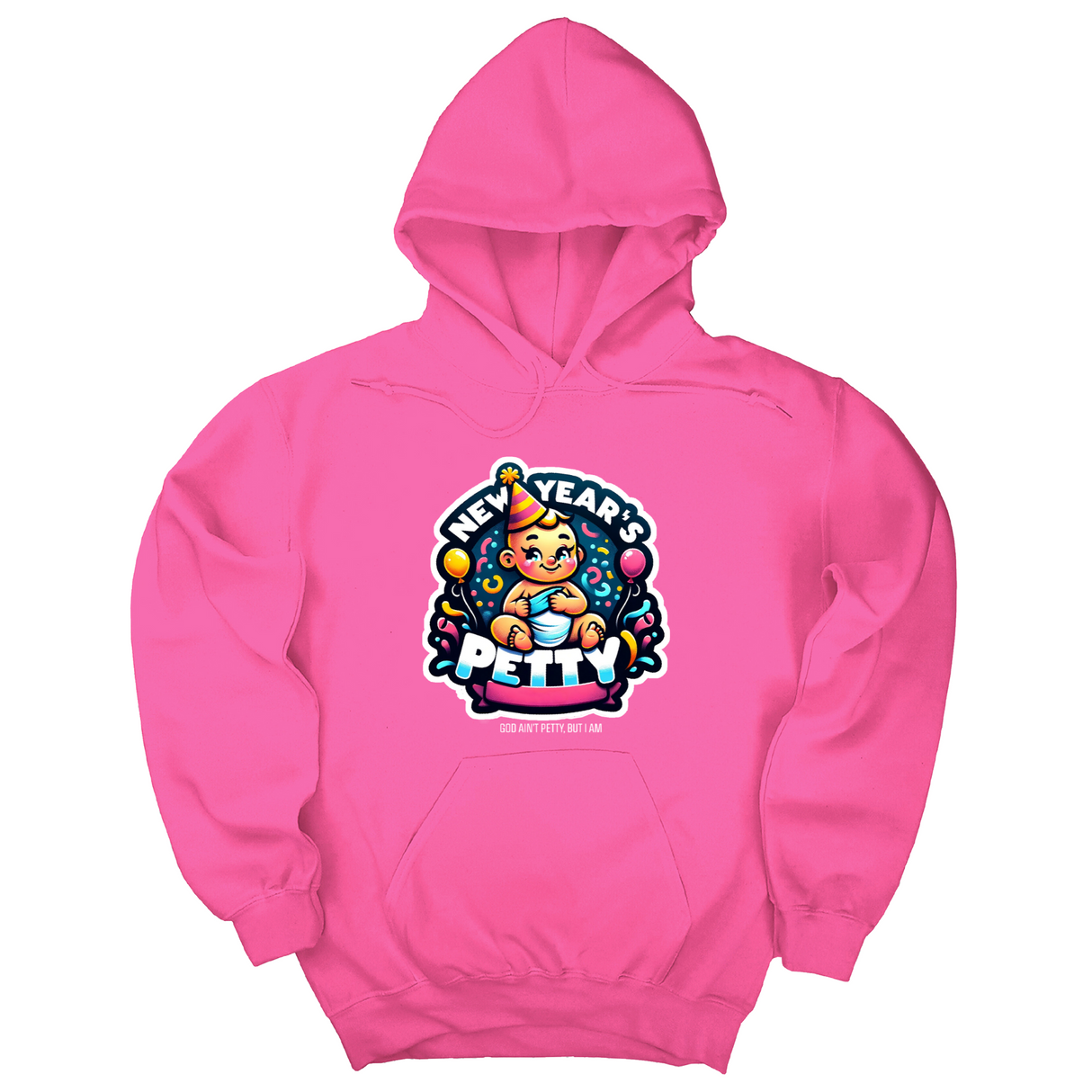 *HOODIE* New Year's Petty Unisex Hoodie-Hoodie-The Original God Ain't Petty But I Am