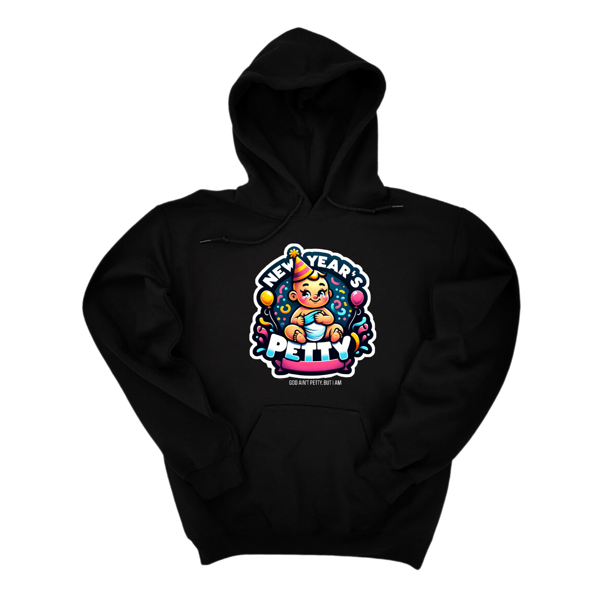*HOODIE* New Year's Petty Unisex Hoodie-Hoodie-The Original God Ain't Petty But I Am