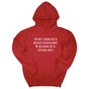 *HOODIE* No one is asking you to apologize for being white. We are asking you to stop being racist Unisex Hoodie-Hoodie-The Original God Ain't Petty But I Am