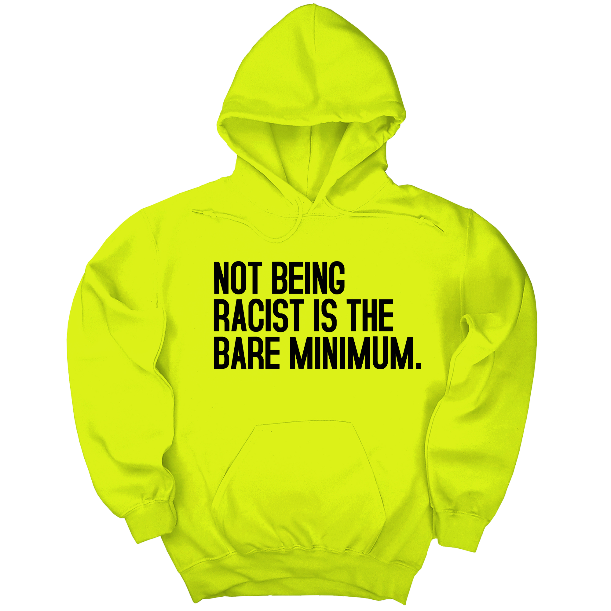 *HOODIE* Not Being Racist Is the Bare Minimum Unisex Hoodie-Hoodie-The Original God Ain't Petty But I Am