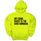 *HOODIE* Not Being Racist Is the Bare Minimum Unisex Hoodie-Hoodie-The Original God Ain't Petty But I Am