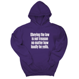 *HOODIE* Obeying the Law Is Not Treason No Matter How Loudly He Yells Unisex Hoodie-Hoodie-The Original God Ain't Petty But I Am