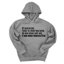 *HOODIE* Of course the Felon-in-Chief was lying. He was never anti-war. It was never America First Unisex Hoodie-Hoodie-The Original God Ain't Petty But I Am