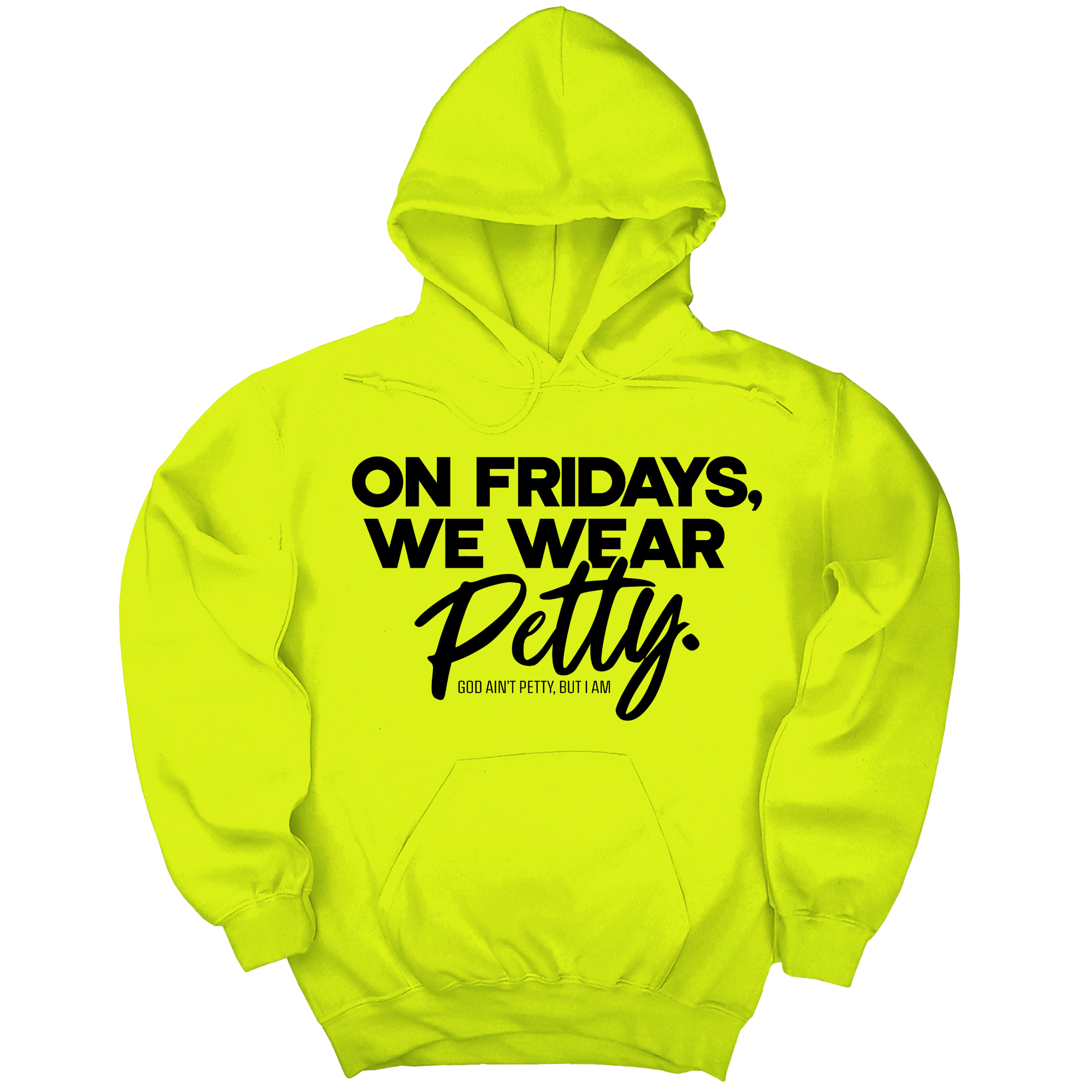 *HOODIE* On Fridays we wear petty Unisex Hoodie-Hoodie-The Original God Ain't Petty But I Am