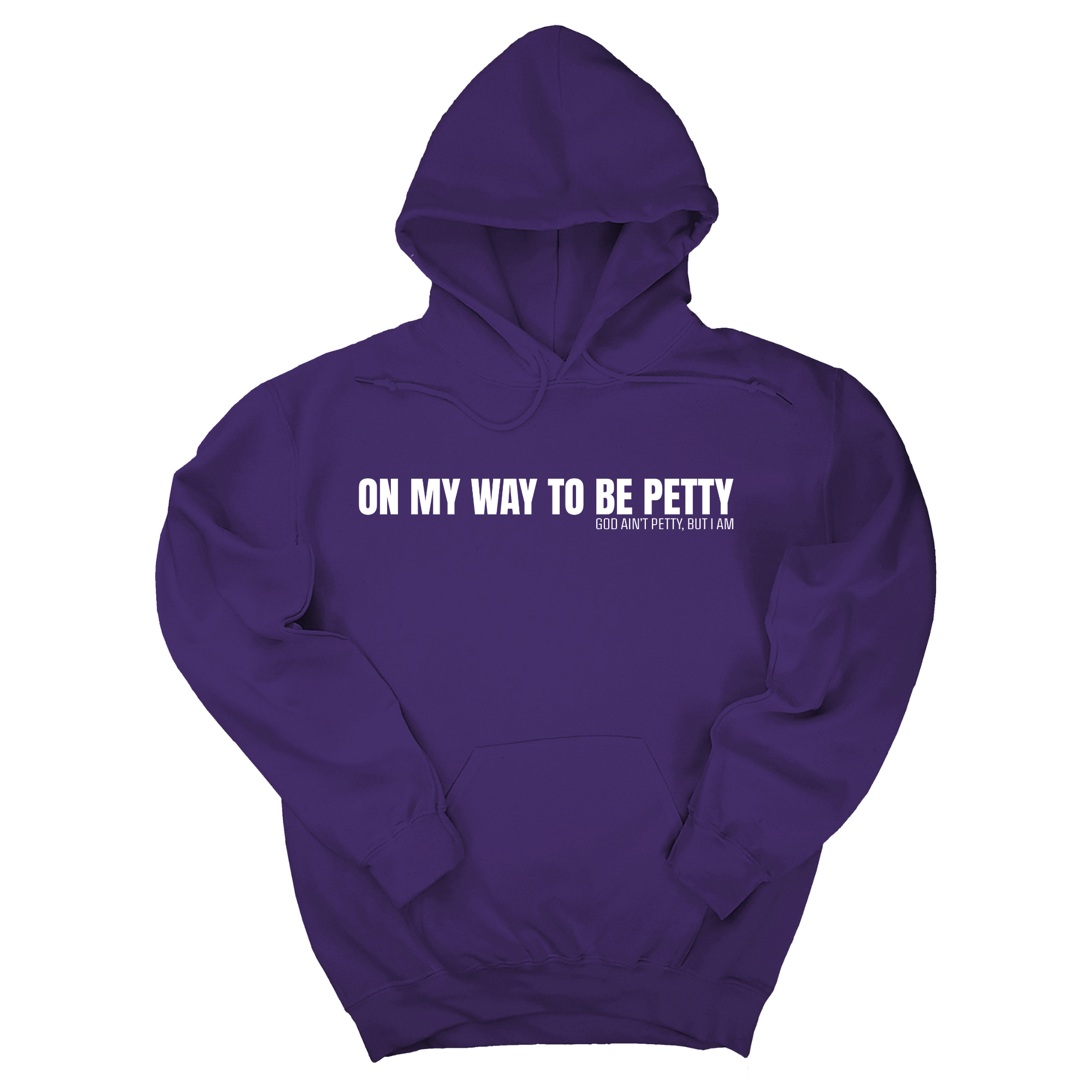 *HOODIE* On My Way to Be Petty Unisex Hoodie-Hoodie-The Original God Ain't Petty But I Am