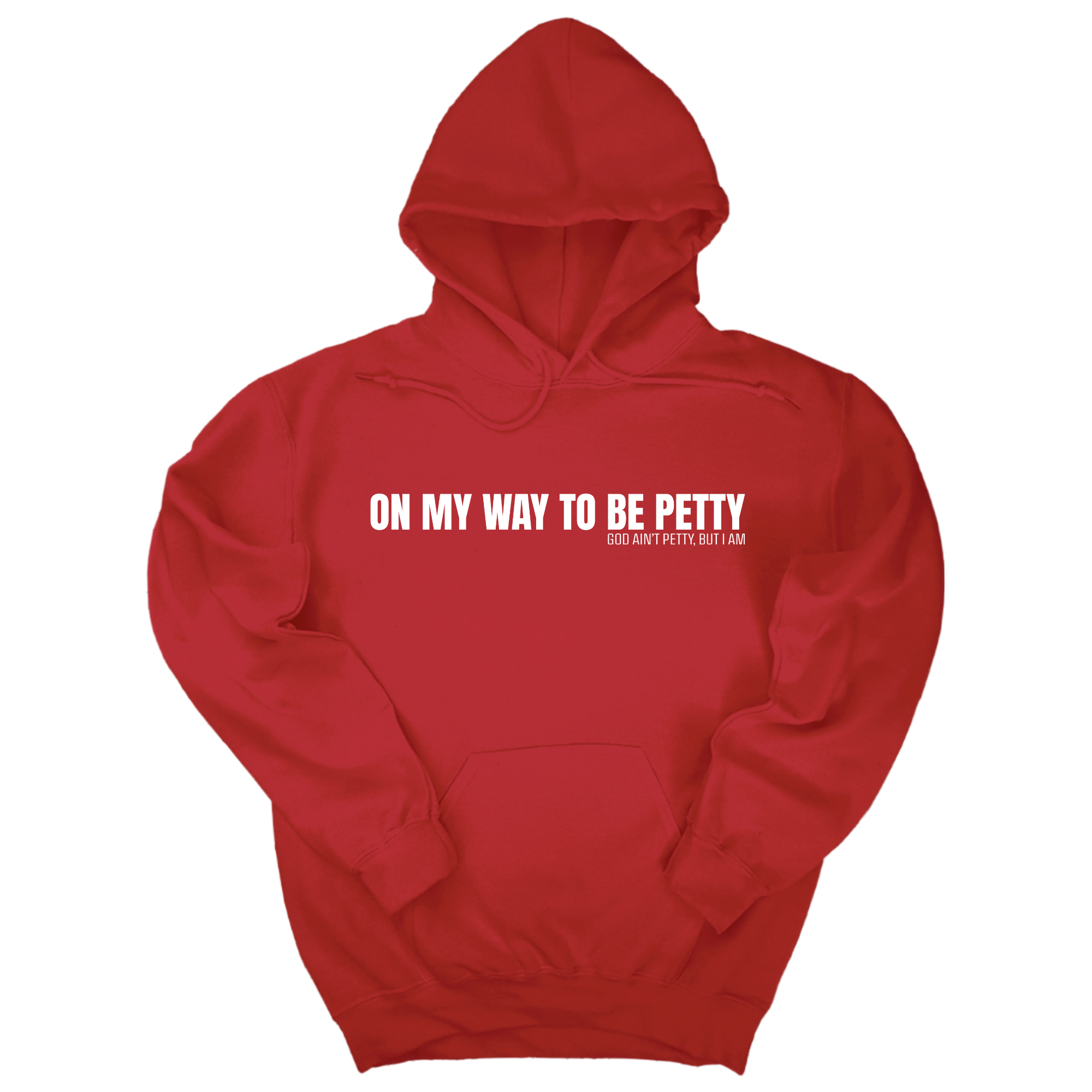 *HOODIE* On My Way to Be Petty Unisex Hoodie-Hoodie-The Original God Ain't Petty But I Am