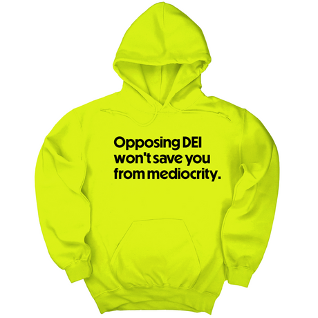 *HOODIE* Opposing DEI Won’t Save You from Mediocrity Unisex Hoodie-Hoodie-The Original God Ain't Petty But I Am