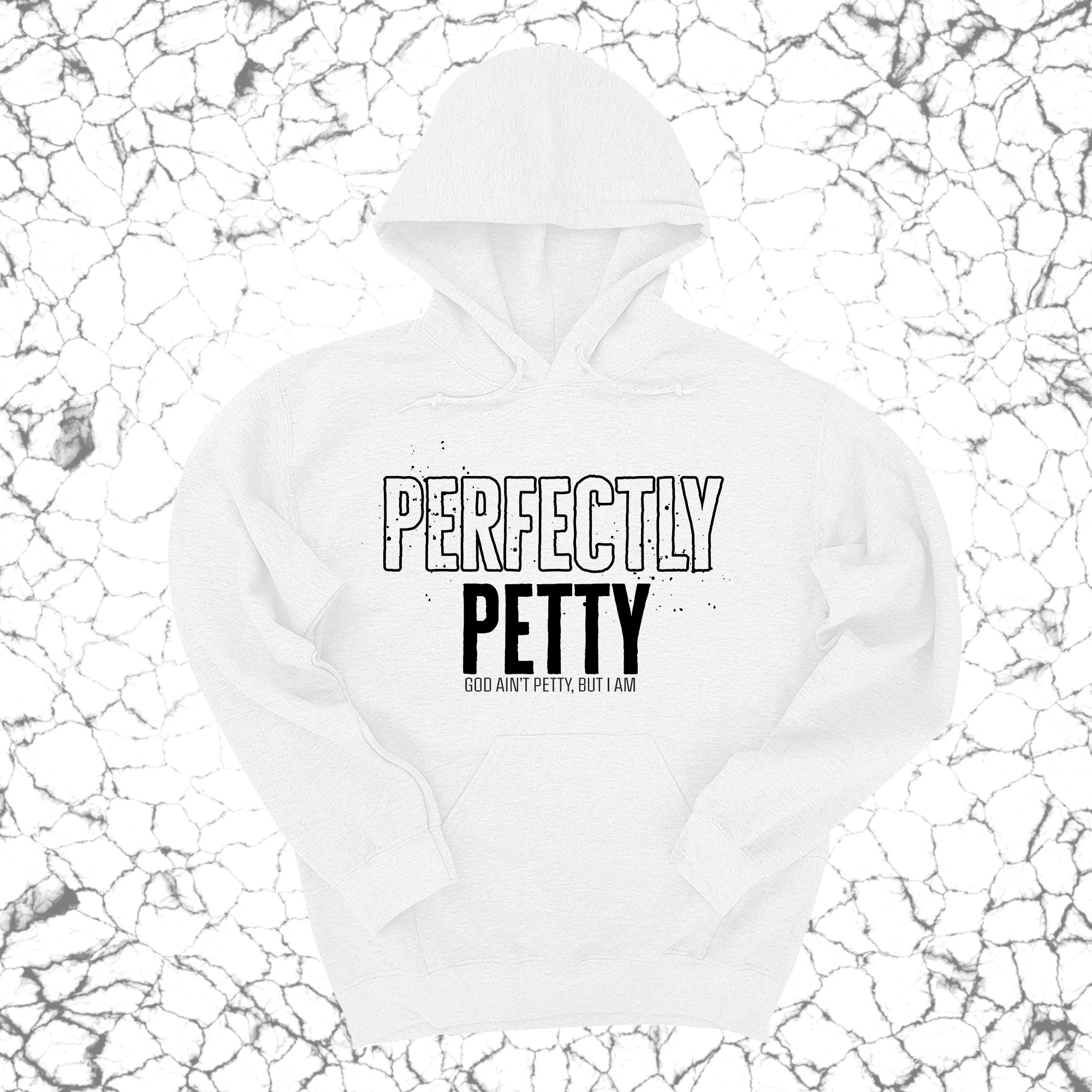*HOODIE* Perfectly Petty Unisex Hoodie-Hoodie-The Original God Ain't Petty But I Am