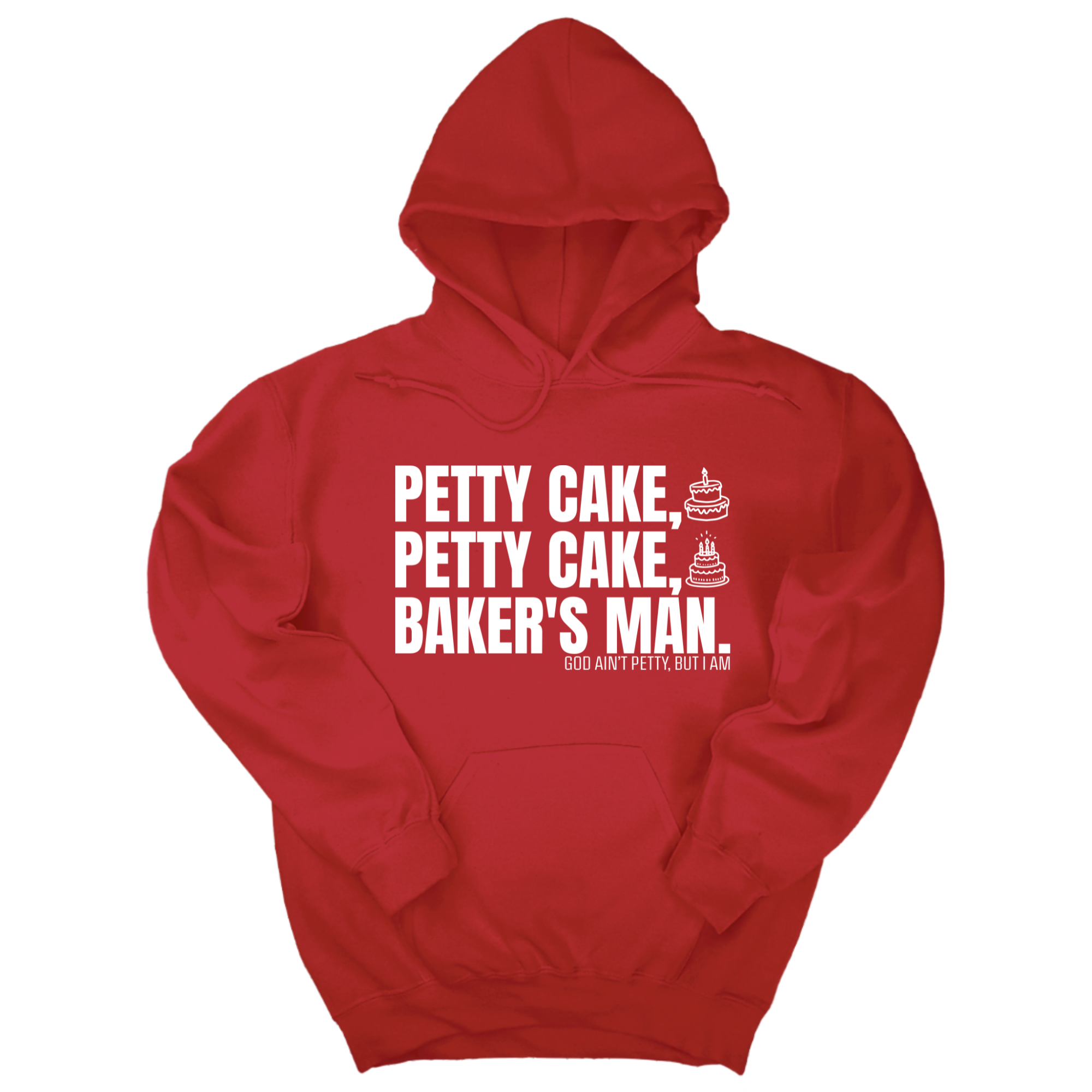 *HOODIE* Petty Cake, Petty Cake, Baker's Man Unisex Hoodie-Hoodie-The Original God Ain't Petty But I Am