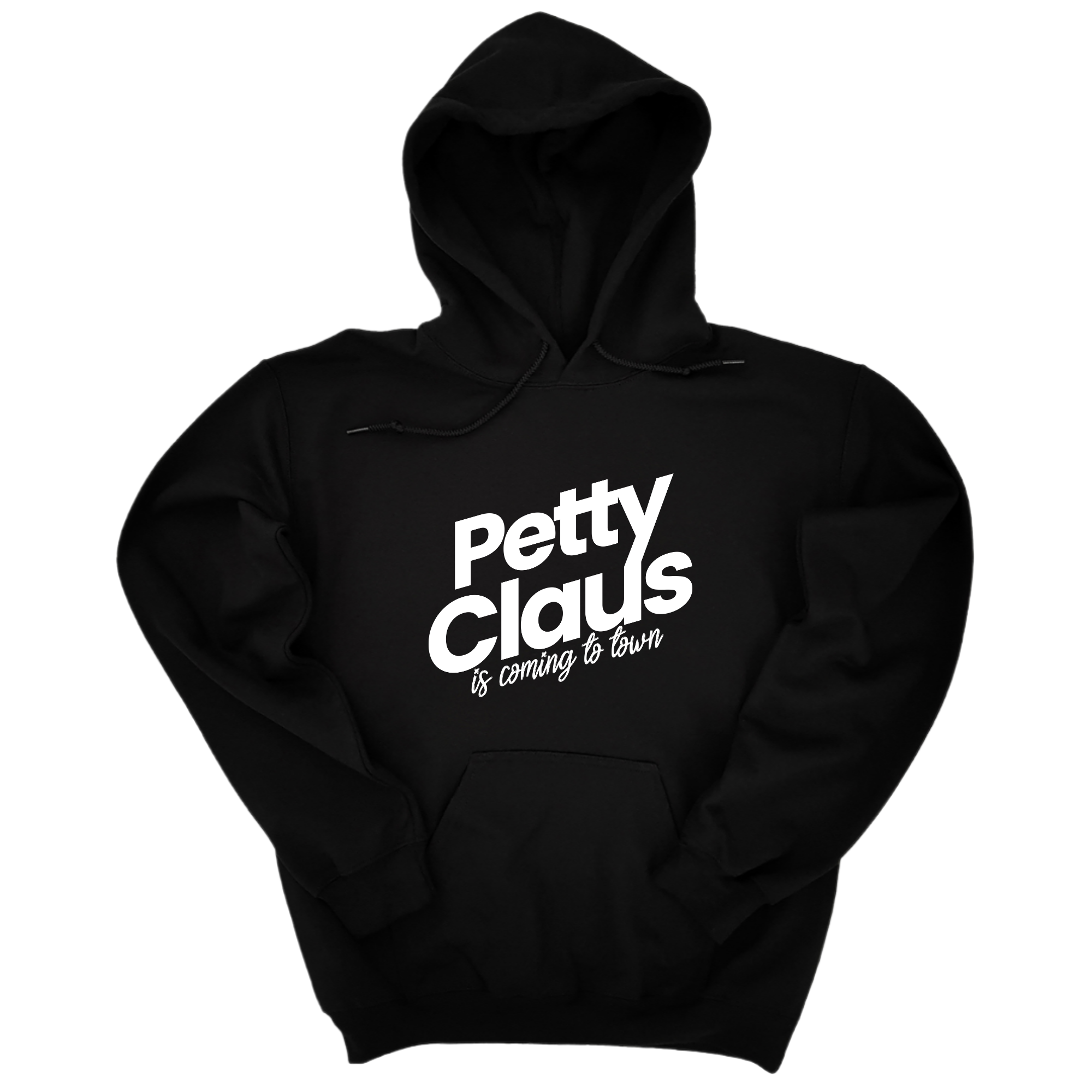 *HOODIE* Petty Claus is coming to town Unisex Hoodie (Christmas Colors)-Hoodie-The Original God Ain't Petty But I Am