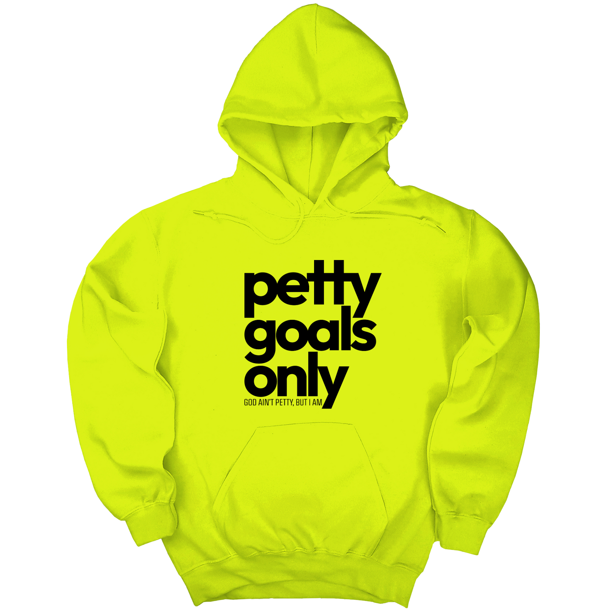 *HOODIE* Petty Goals Only Unisex Hoodie-Hoodie-The Original God Ain't Petty But I Am