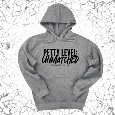 *HOODIE* Petty Level: Unmatched Unisex Hoodie-Hoodie-The Original God Ain't Petty But I Am