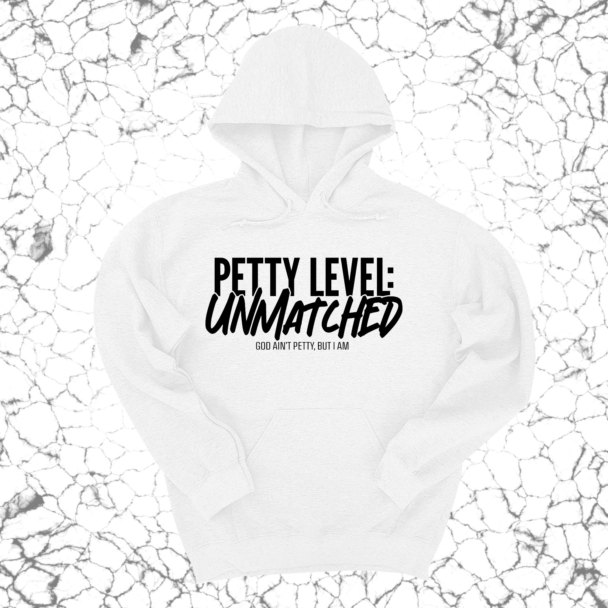 *HOODIE* Petty Level: Unmatched Unisex Hoodie-Hoodie-The Original God Ain't Petty But I Am