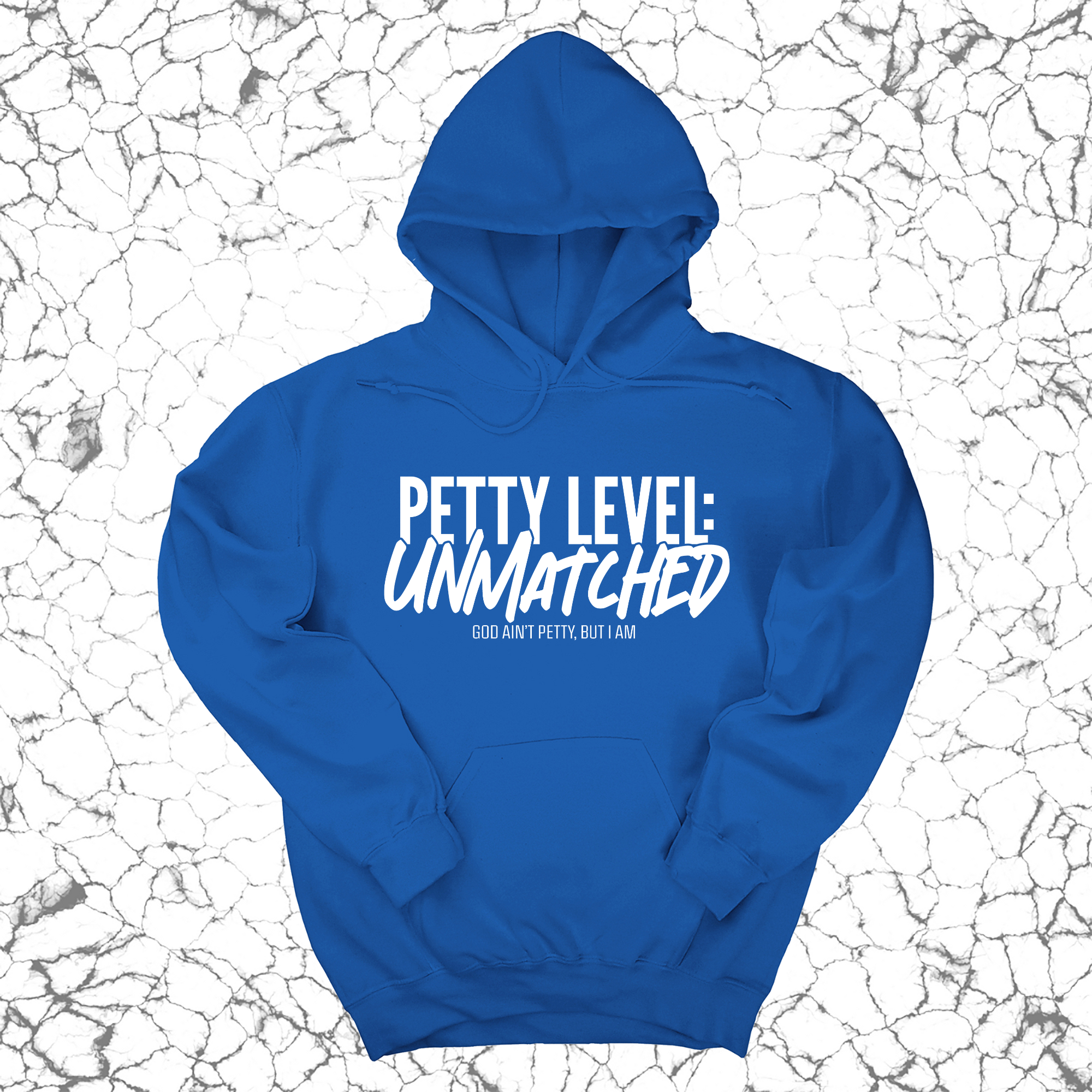 *HOODIE* Petty Level: Unmatched Unisex Hoodie-Hoodie-The Original God Ain't Petty But I Am