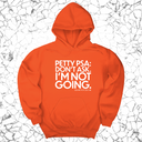 *HOODIE* Petty PSA: Don't Ask. I'm Not Going. Unisex Hoodie-Hoodie-The Original God Ain't Petty But I Am