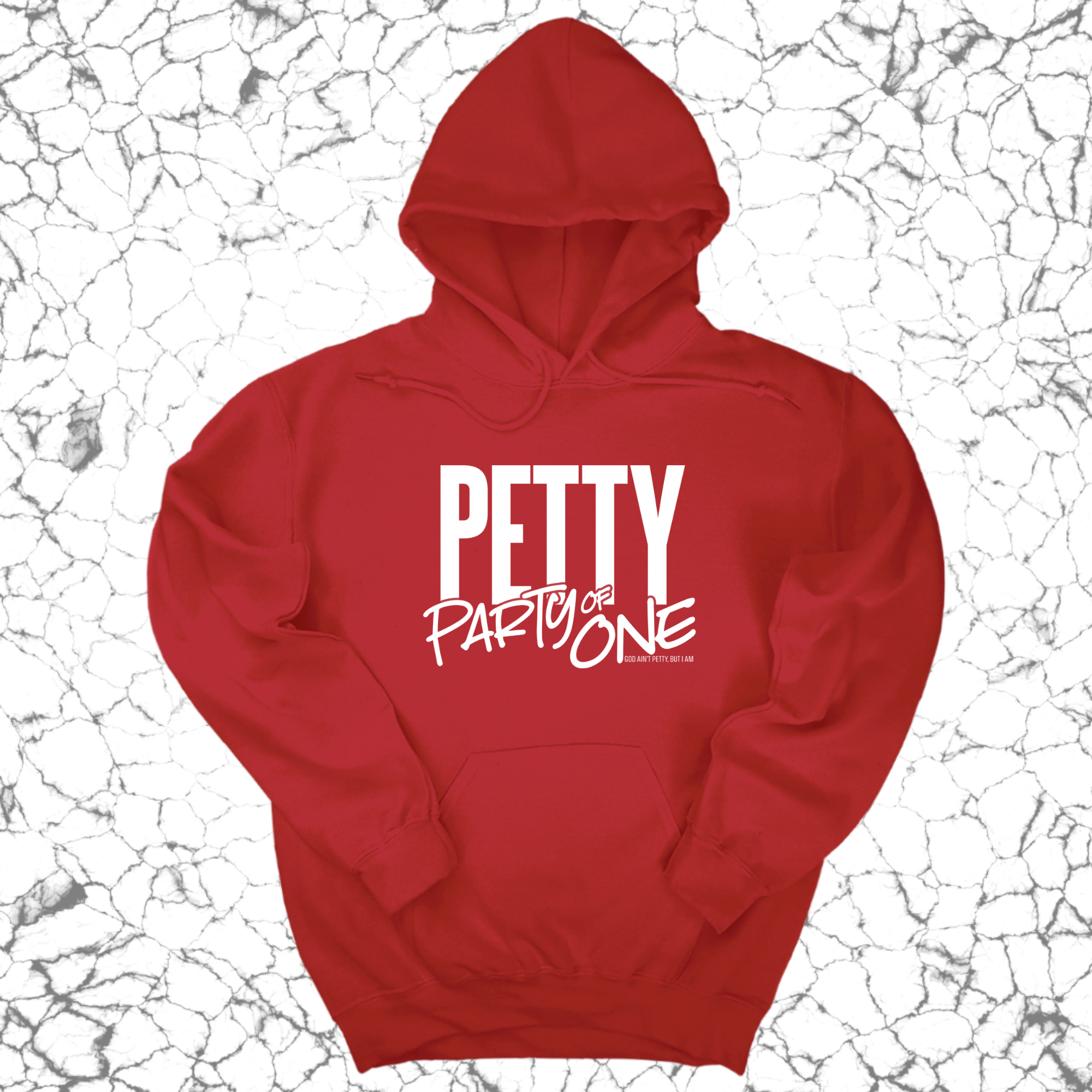 *HOODIE* Petty: Party of One Unisex Hoodie-Hoodie-The Original God Ain't Petty But I Am