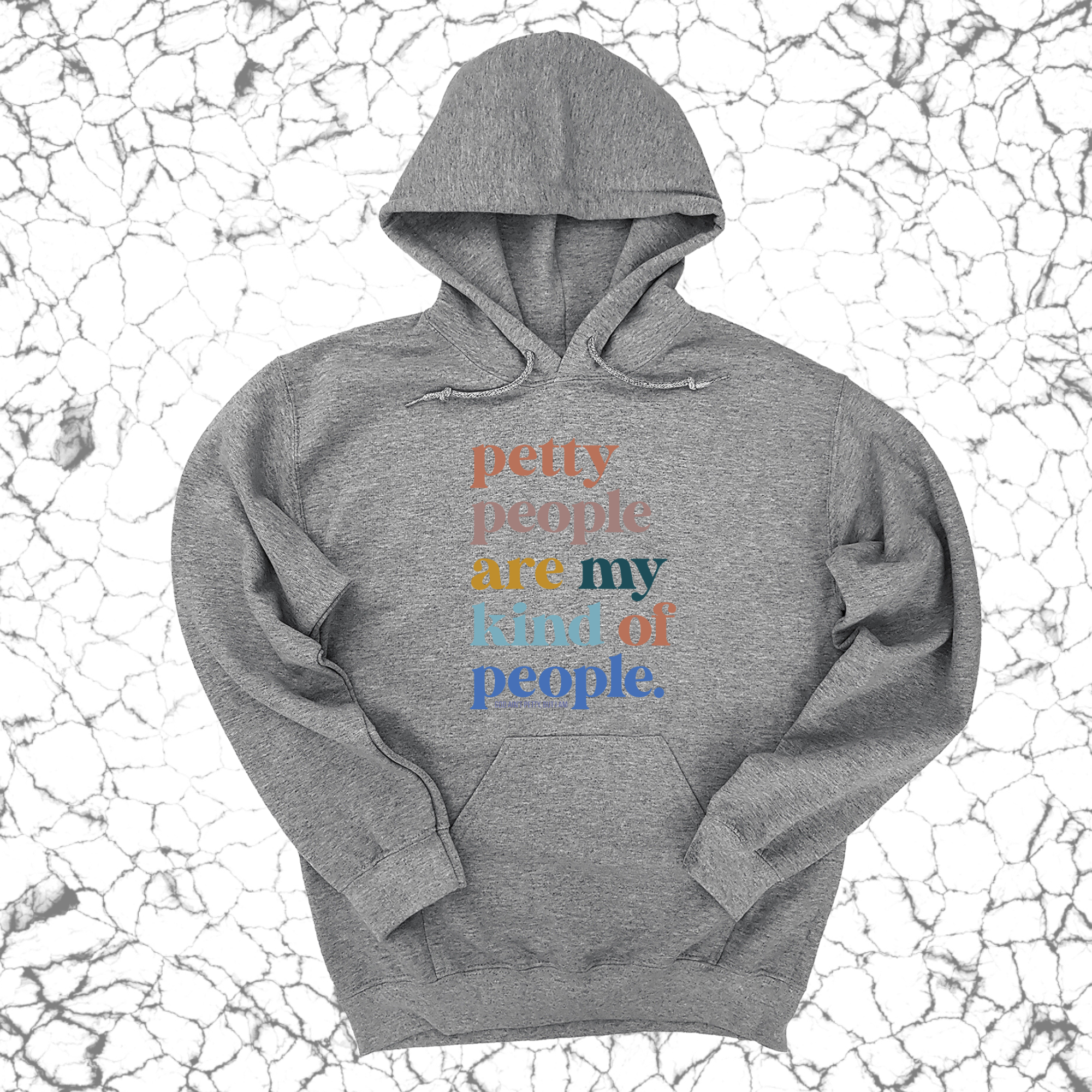 *HOODIE* Petty People are my kind of People Unisex Hoodie-Hoodie-The Original God Ain't Petty But I Am