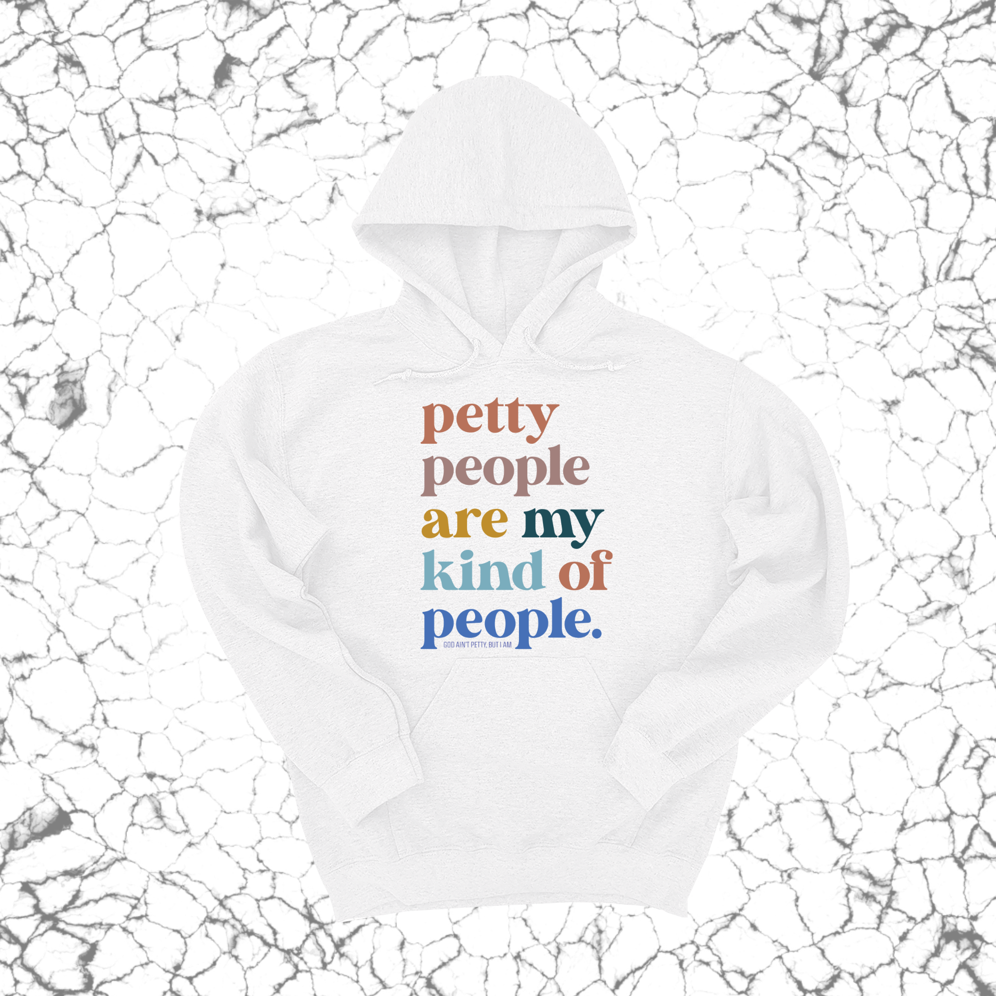 *HOODIE* Petty People are my kind of People Unisex Hoodie-Hoodie-The Original God Ain't Petty But I Am