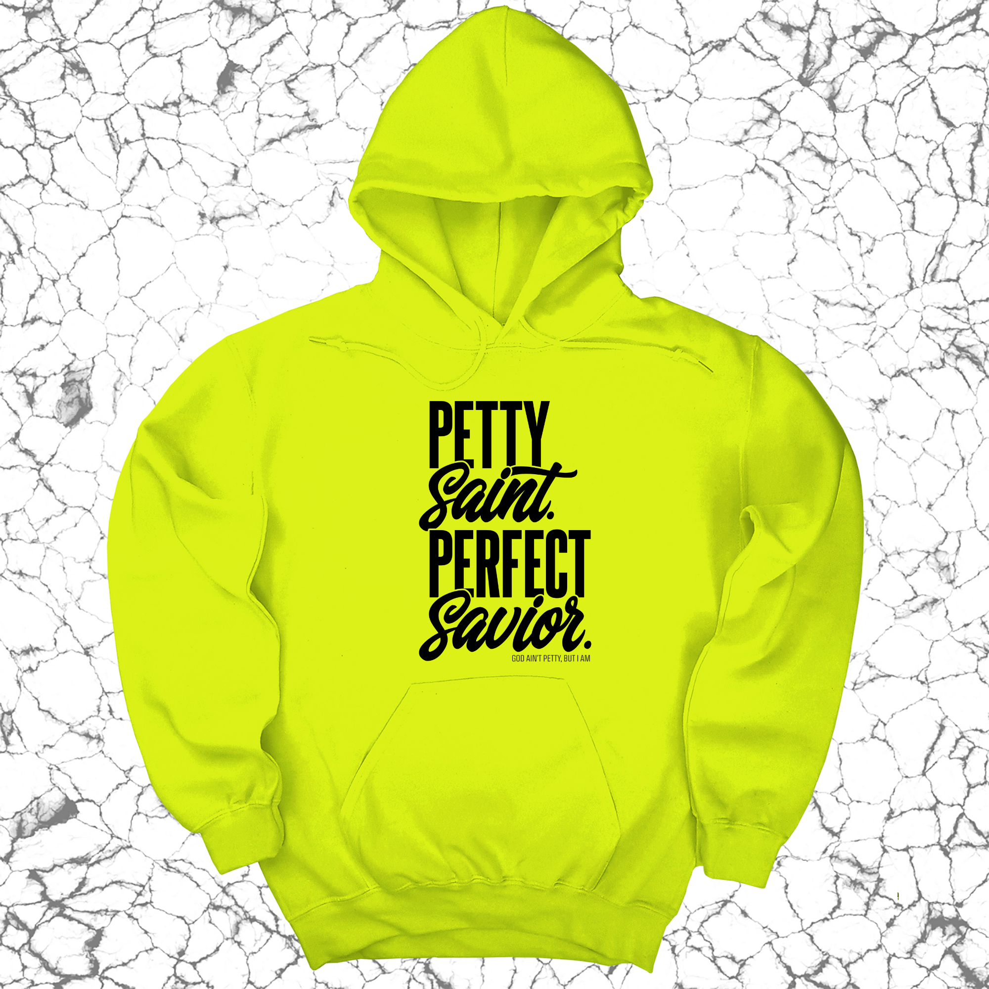 *HOODIE* Petty Saint Perfect Savior Unisex Hoodie-Hoodie-The Original God Ain't Petty But I Am