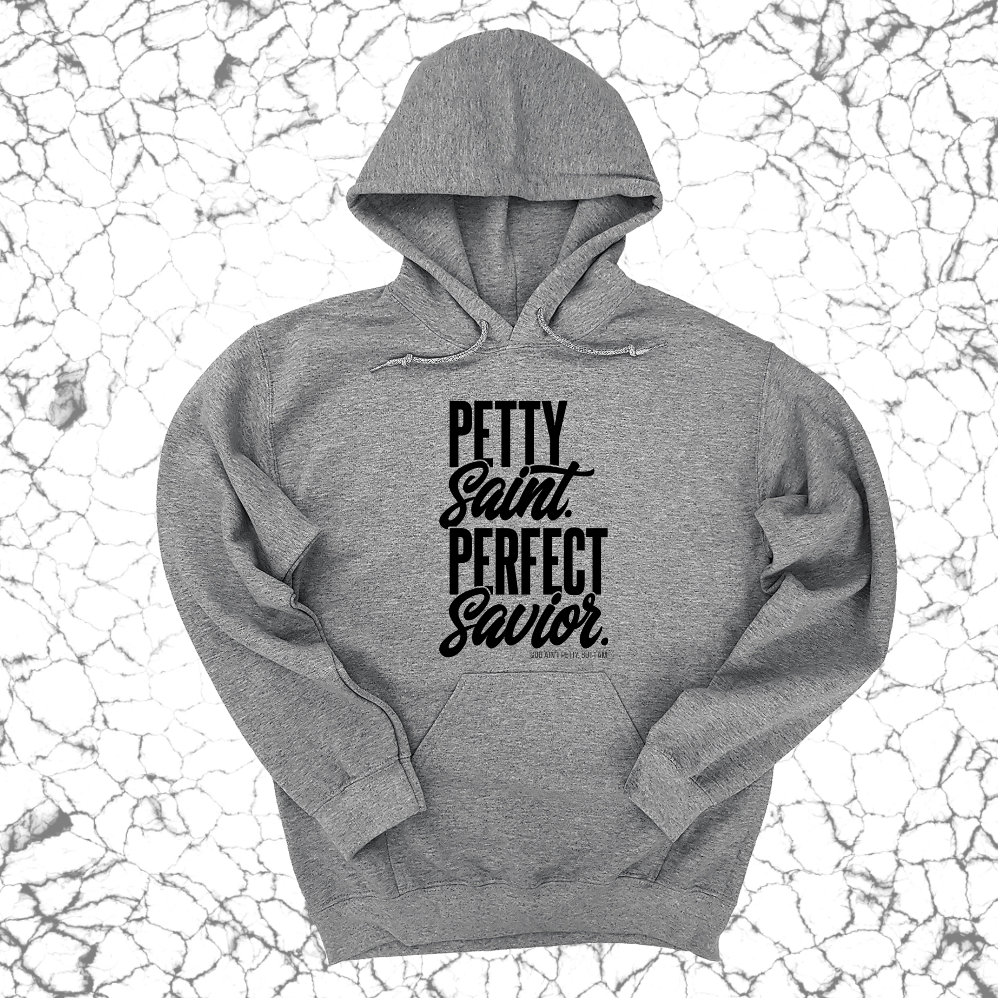 *HOODIE* Petty Saint Perfect Savior Unisex Hoodie-Hoodie-The Original God Ain't Petty But I Am