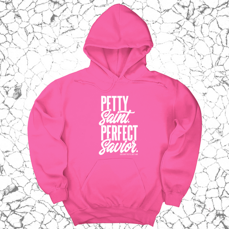 *HOODIE* Petty Saint Perfect Savior Unisex Hoodie-Hoodie-The Original God Ain't Petty But I Am