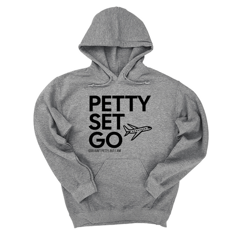 *HOODIE* Petty Set Go Unisex Hoodie-Hoodie-The Original God Ain't Petty But I Am