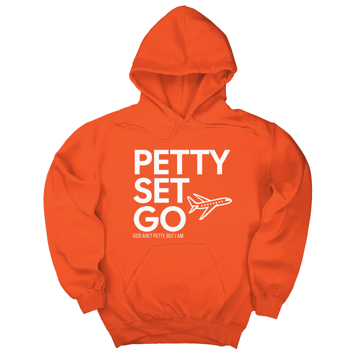 *HOODIE* Petty Set Go Unisex Hoodie-Hoodie-The Original God Ain't Petty But I Am