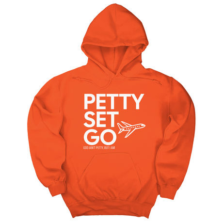 *HOODIE* Petty Set Go Unisex Hoodie-Hoodie-The Original God Ain't Petty But I Am
