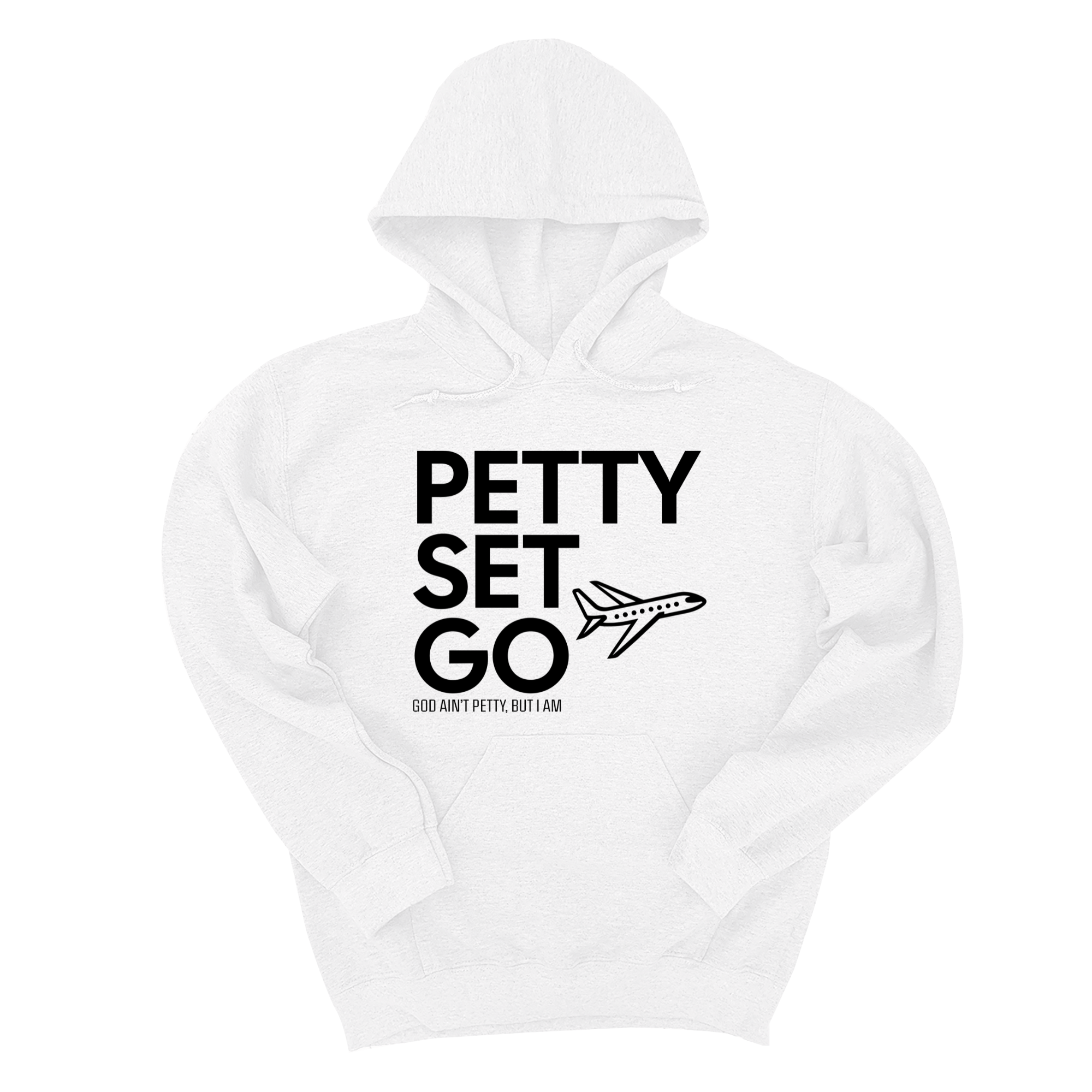 *HOODIE* Petty Set Go Unisex Hoodie-Hoodie-The Original God Ain't Petty But I Am