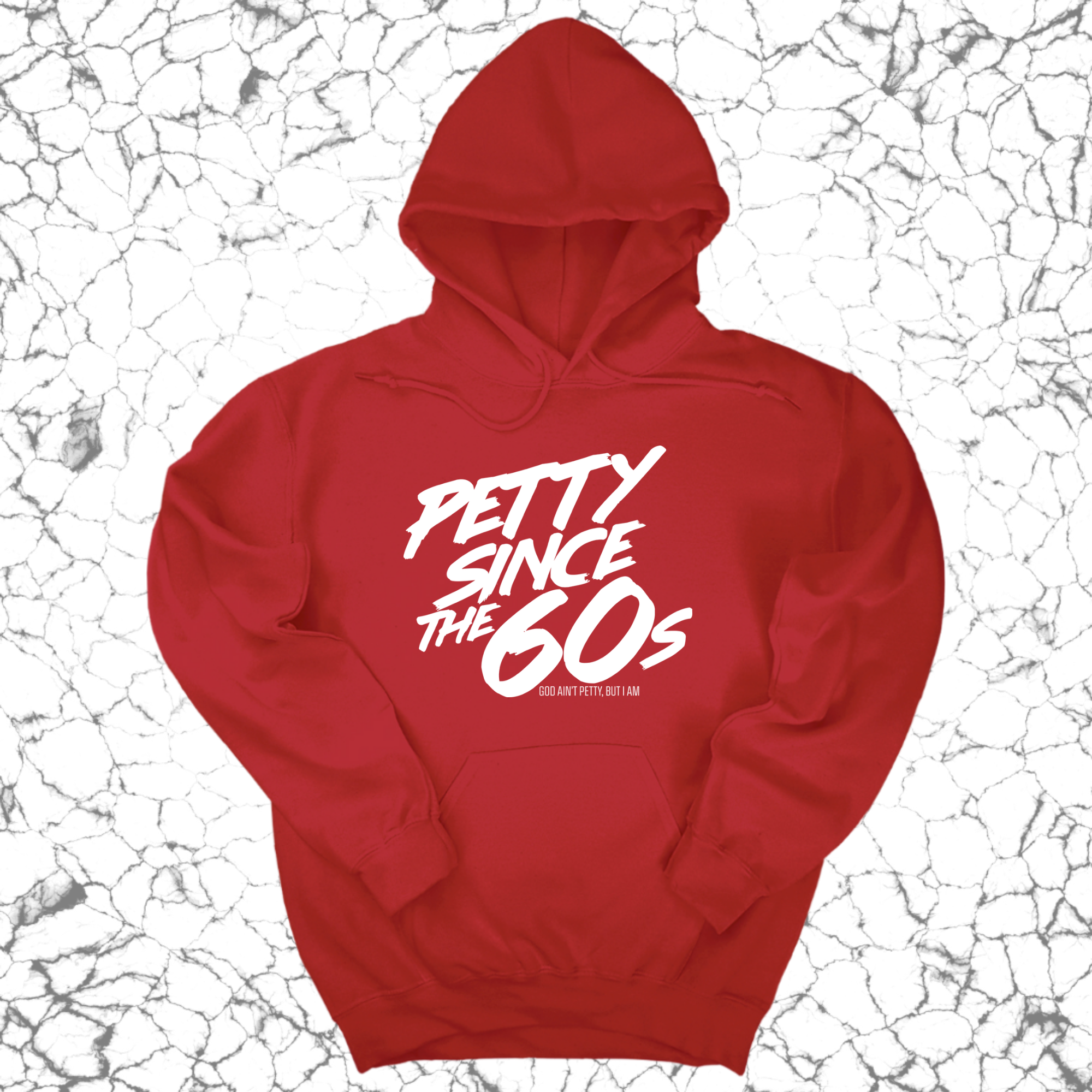 *HOODIE* Petty Since the 60s Unisex Hoodies-Hoodie-The Original God Ain't Petty But I Am