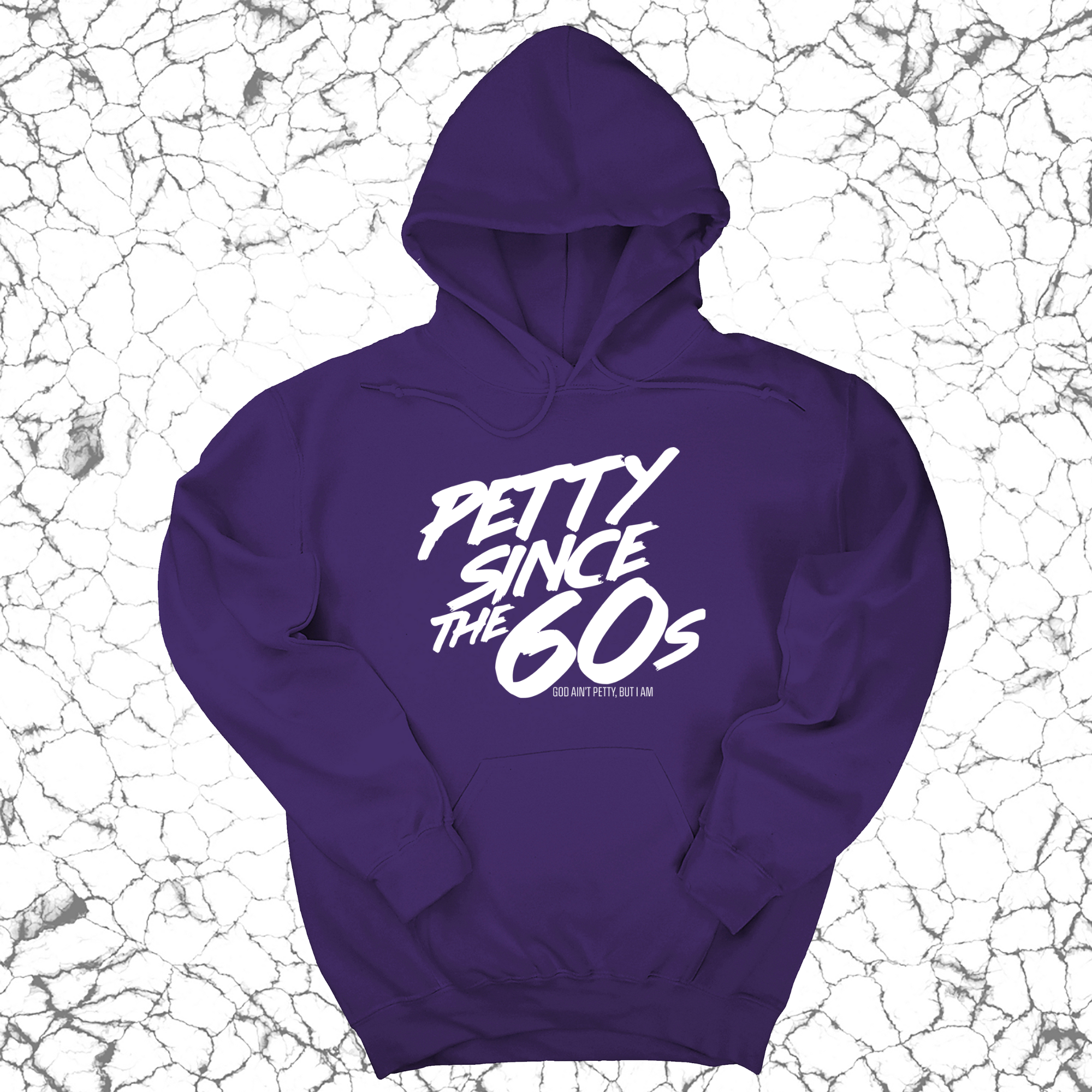 *HOODIE* Petty Since the 60s Unisex Hoodies-Hoodie-The Original God Ain't Petty But I Am
