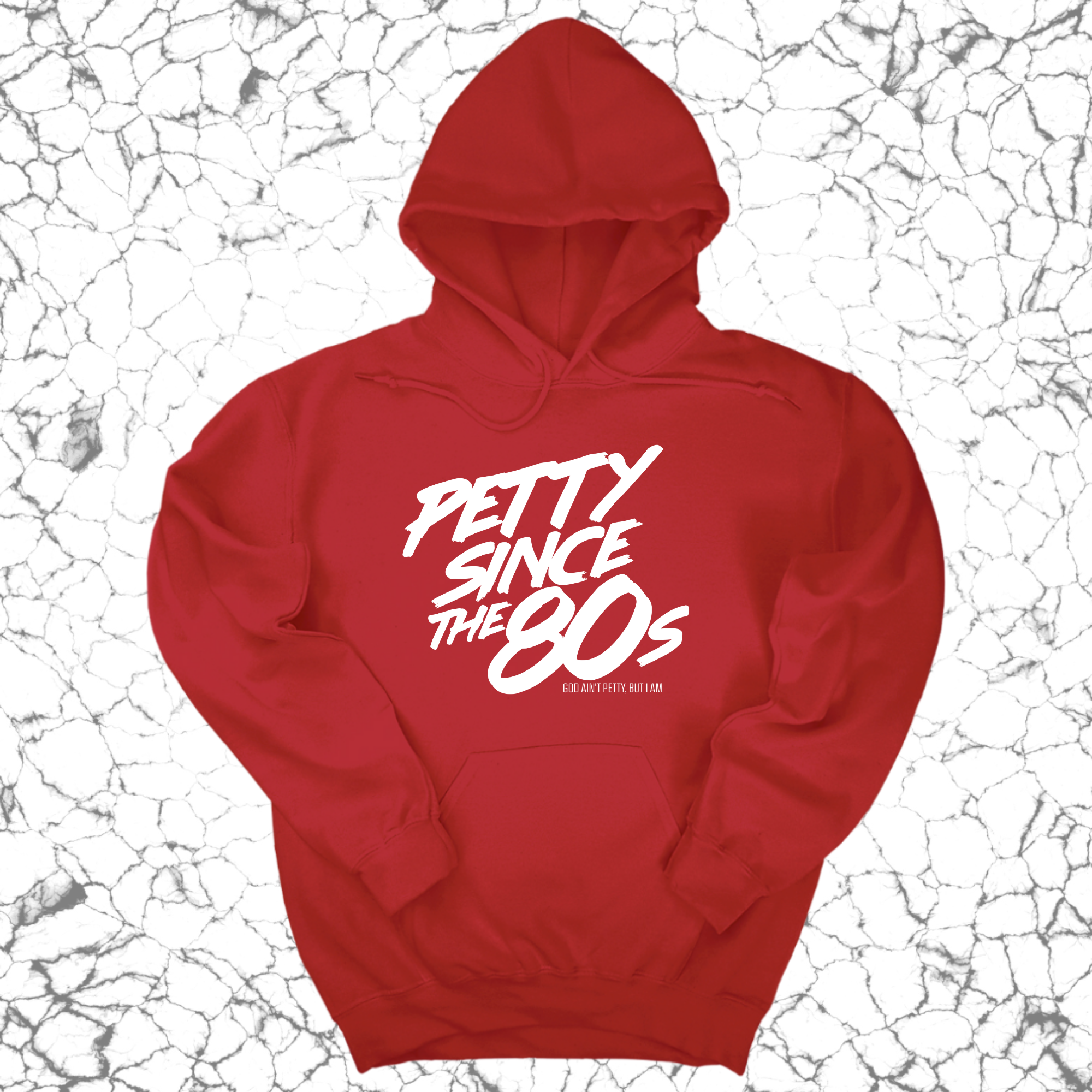 *HOODIE* Petty Since the 80s Unisex Hoodie-Hoodie-The Original God Ain't Petty But I Am