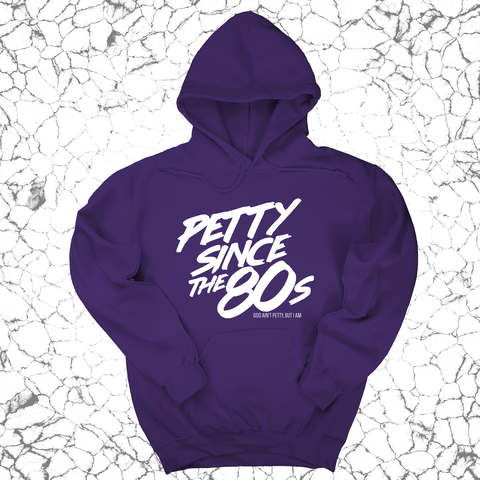 *HOODIE* Petty Since the 80s Unisex Hoodie-Hoodie-The Original God Ain't Petty But I Am