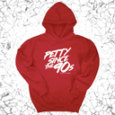 *HOODIE* Petty Since the 90s Unisex Hoodie-Hoodie-The Original God Ain't Petty But I Am