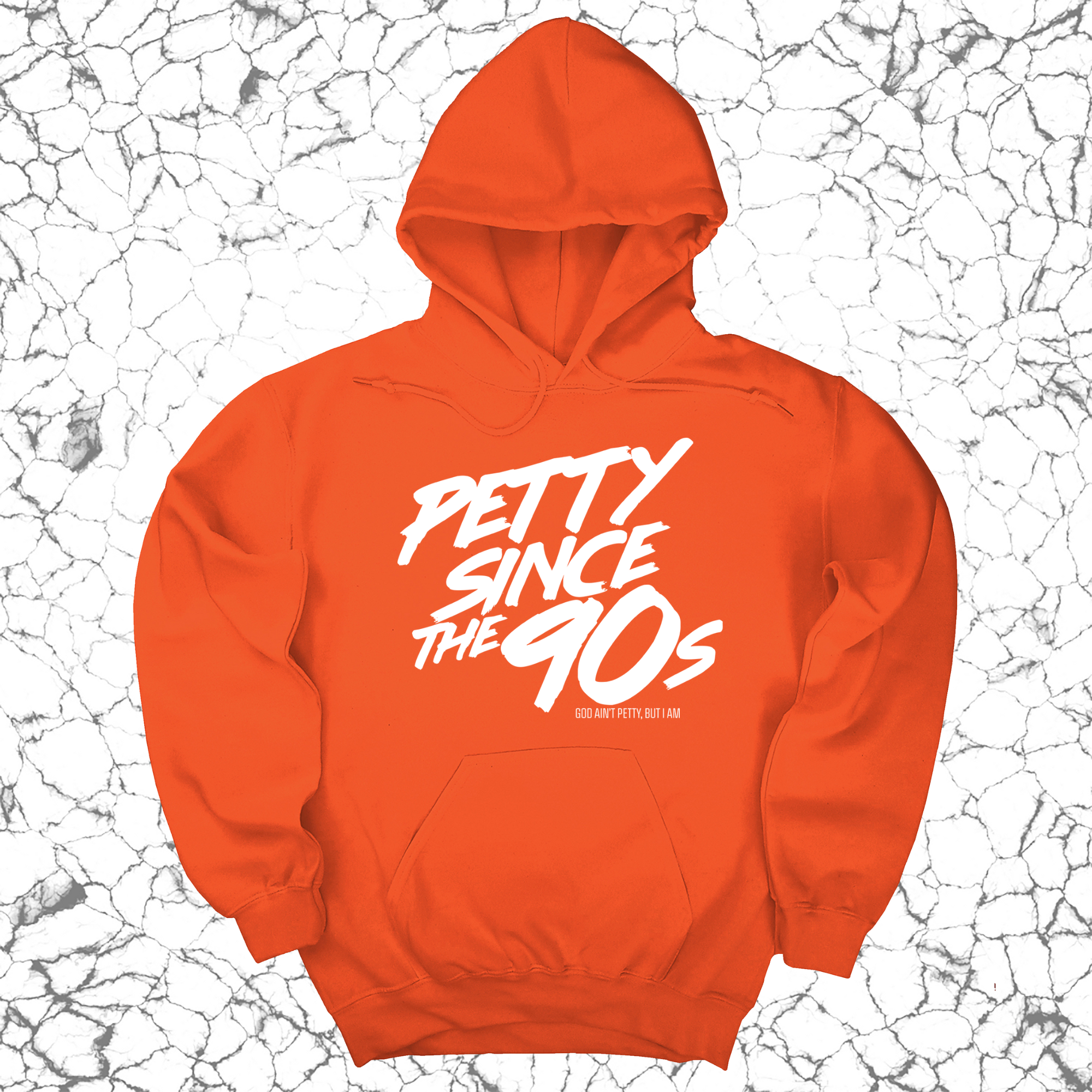 *HOODIE* Petty Since the 90s Unisex Hoodie-Hoodie-The Original God Ain't Petty But I Am