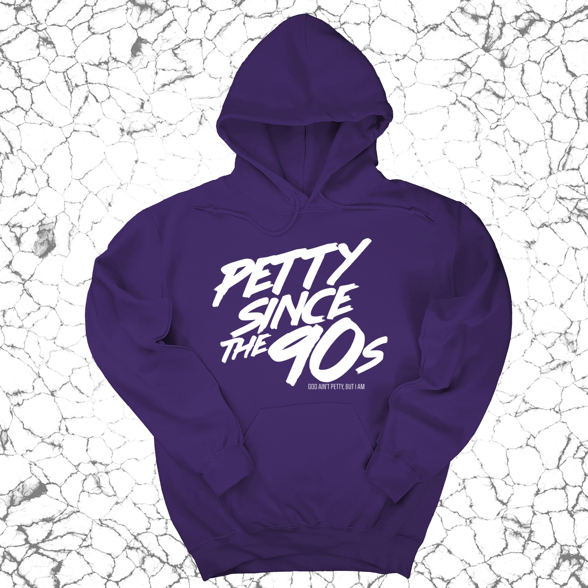 *HOODIE* Petty Since the 90s Unisex Hoodie-Hoodie-The Original God Ain't Petty But I Am