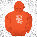 *HOODIE* Petty Vibes Only Unisex Hoodie-Hoodie-The Original God Ain't Petty But I Am