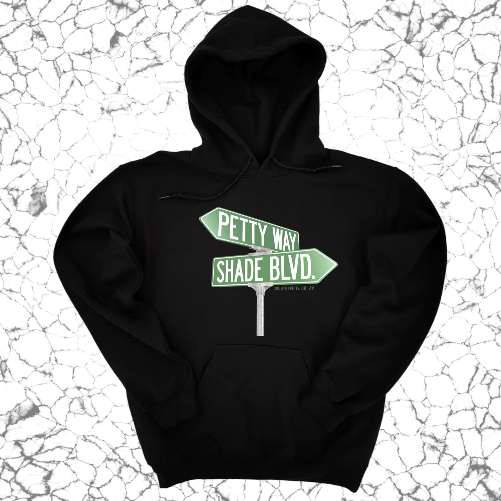 *HOODIE* Petty Way: Shade Blvd Unisex Hoodie-Hoodie-The Original God Ain't Petty But I Am