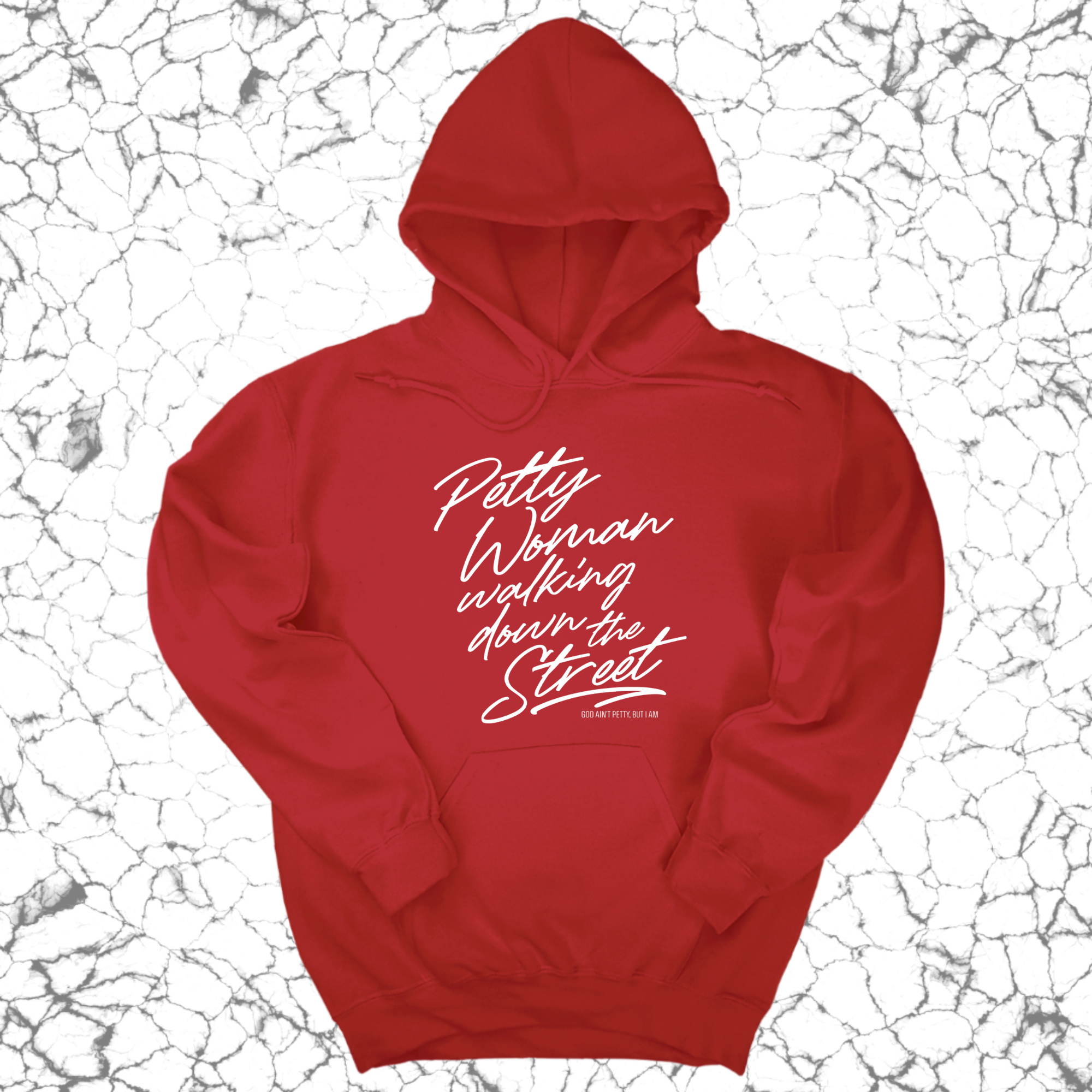*HOODIE* Petty Woman Walking Down The Street Unsisex Hoodie-Hoodie-The Original God Ain't Petty But I Am