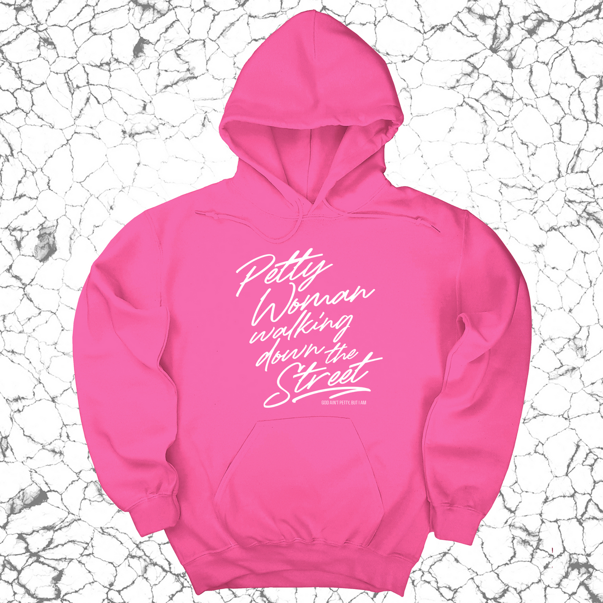 *HOODIE* Petty Woman Walking Down The Street Unsisex Hoodie-Hoodie-The Original God Ain't Petty But I Am