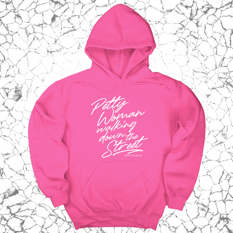 *HOODIE* Petty Woman Walking Down The Street Unsisex Hoodie-Hoodie-The Original God Ain't Petty But I Am